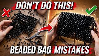Don't repeat these mistakes - BEADED BAG TUTORIAL №2 #beadedbag #beadedbags
