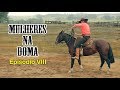 MULHERES na DOMA - Episódio VIII