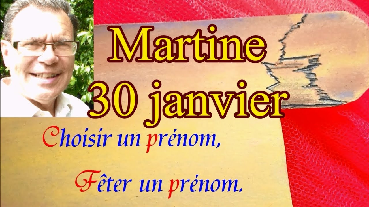 Choisir un prénom et fêter un prénom Martine fêtée le 30 janvier YouTube Choisir un prénom et fêter un prénom Martine fêtée le 30 janvier YouTube