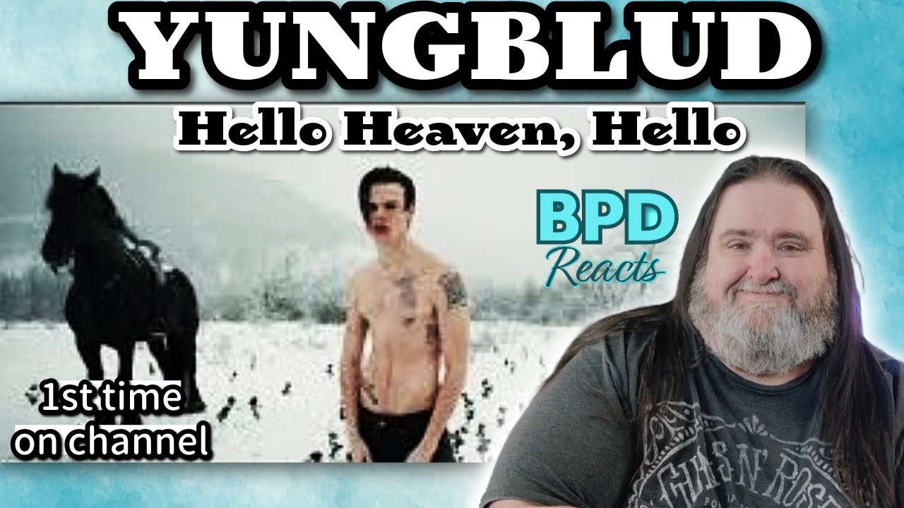 YUNGBLUD - Hello Heaven, Hello | 1st Time | BPD Reacts