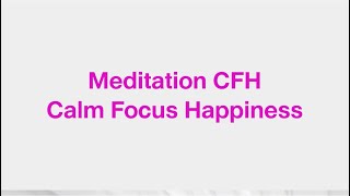 💕วิธีฝึกสติให้จิตสงบ ทรงพลัง และมีความสุข (Meditation CFH) Calm focus & Happiness