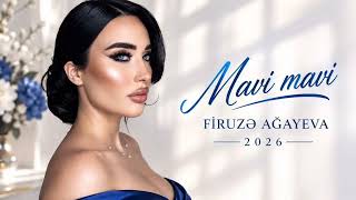Firuze Agayeva - mavi mavi 2026 