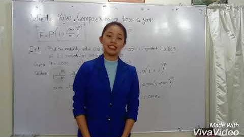 Math Tutorial: Maturity Value,  Compounding m times a year