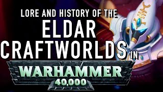 40 Facts and Lore on the Eldar Craftworld in Warhammer 40K