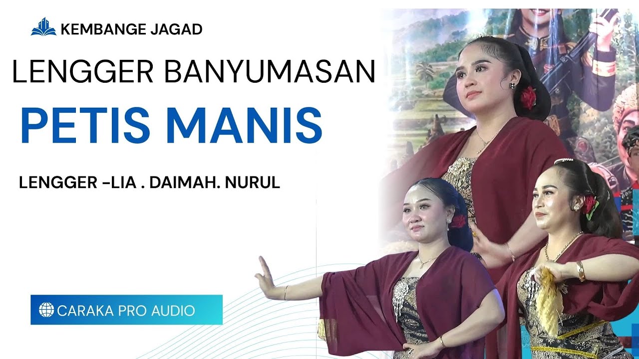 PETIS MANIS LENGGER CALUNG KEMBANGE JAGAD CILACAP CARAKA PRO AUDIO LIVE KUNCI SIDARJA