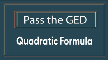 Using the Quadratic Formula on the Math GED
