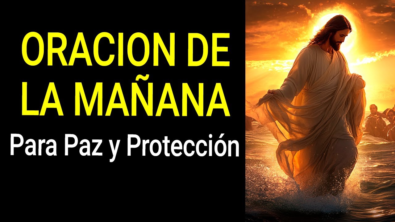 Oración de la Mañana para Recibir Paz y Protección - YouTube