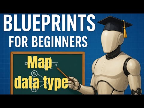 Blueprint Basics Unreal Engine: Maps Data Type