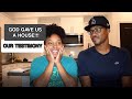 God Gave Us A House! Our Testimony | New Construction Home 2020