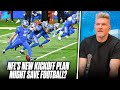 Pat McAfee Breaks Down The New NFL&#39;s &quot;Hybrid Kickoff&quot; Proposal That May Not Ruin Football