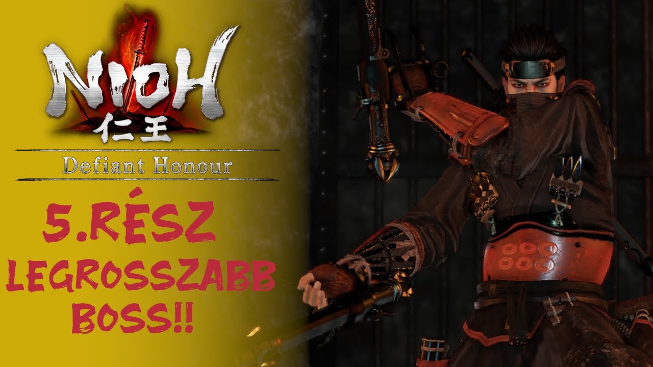 LEGROSSZABB Boss || Nioh Defiant Honor DLC 5.rész