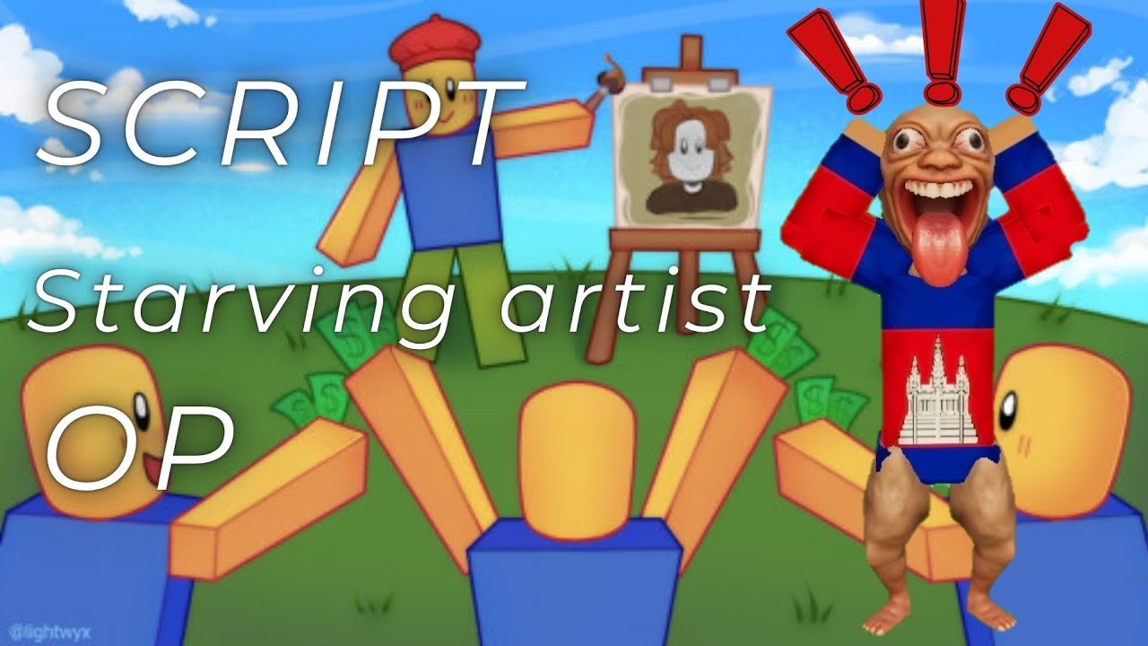 SCRIPT STARVING ARTIST | OP ,WORK ALL EXECUTOR | WORK ONLY MAP STARVING ...