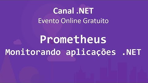 Monitoramento de aplicações .NET com Prometheus
