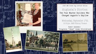 September 2025 Brown Bag: The Four Master Builders Who Changed Augusta's Skyline