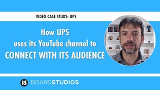 How UPS uses its YouTube channel successfully to connect with their audiences.