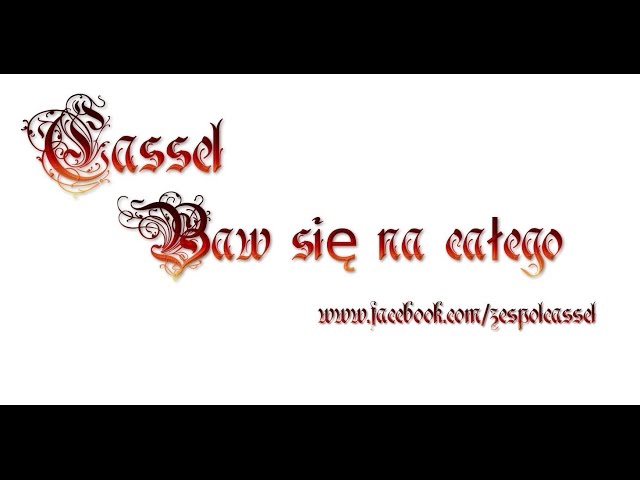 Cassel - Baw sie na calego 2013