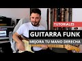 Guitarra rítmica funk: mejora tu técnica de mano derecha