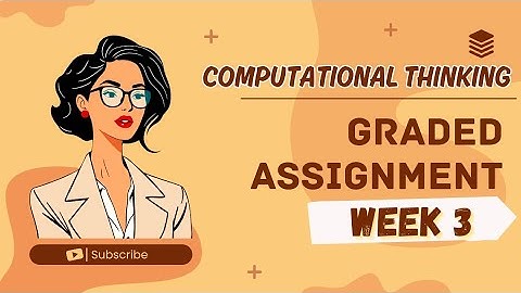 CT WEEK 3 GRADED ASSIGNMENT || COMPUTATIONAL THINKING || IITM BS