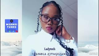 Ladyteeh - Izandla Ziyagezana