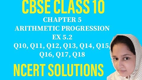 CBSE | CLASS 10 | CHAPTER 5 | ARITHMETIC PROGRESSION | EX 5.2 | Q10, Q11, Q12, Q13, Q14, Q15, Q16
