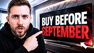 Buy Your TV Before SEPTEMBER — The Chip Price Shock Will Hit Every Brand