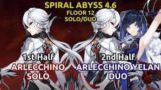 Arlecchino Solo & Duo Yelan | Spiral Abyss 4.6 Floor 12 | Genshin Impact