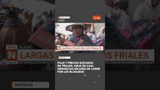 Filas y precios elevados en friales: amas de casa denuncian escasez de carne por los bloqueos