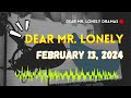 Dear Mr Lonely - February 13, 2024
