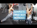 COMPLETE UPPER-BODY WORKOUT | Grow muscle & Build Strength!