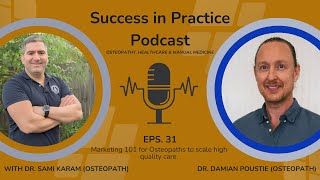 The Essentials of Marketing Osteopathy - Ep31. Damian Poustie