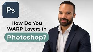 How Do You WARP Layers in Photoshop - 2026 Guide