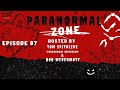 Paranormal Zone Episode 87 Hosted By Tom Spitalere & Bob Mcdermott