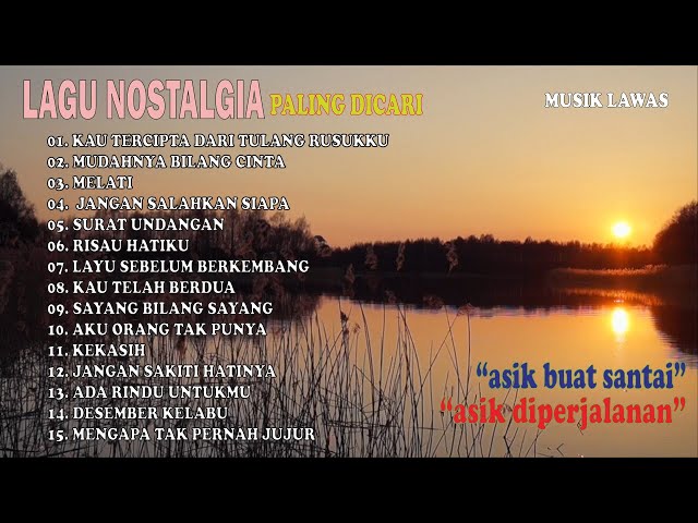 Seleksi Lagu Nostalgia || Kau Tercipta Untukku, Surat Undangan, Desember Kelabu class=