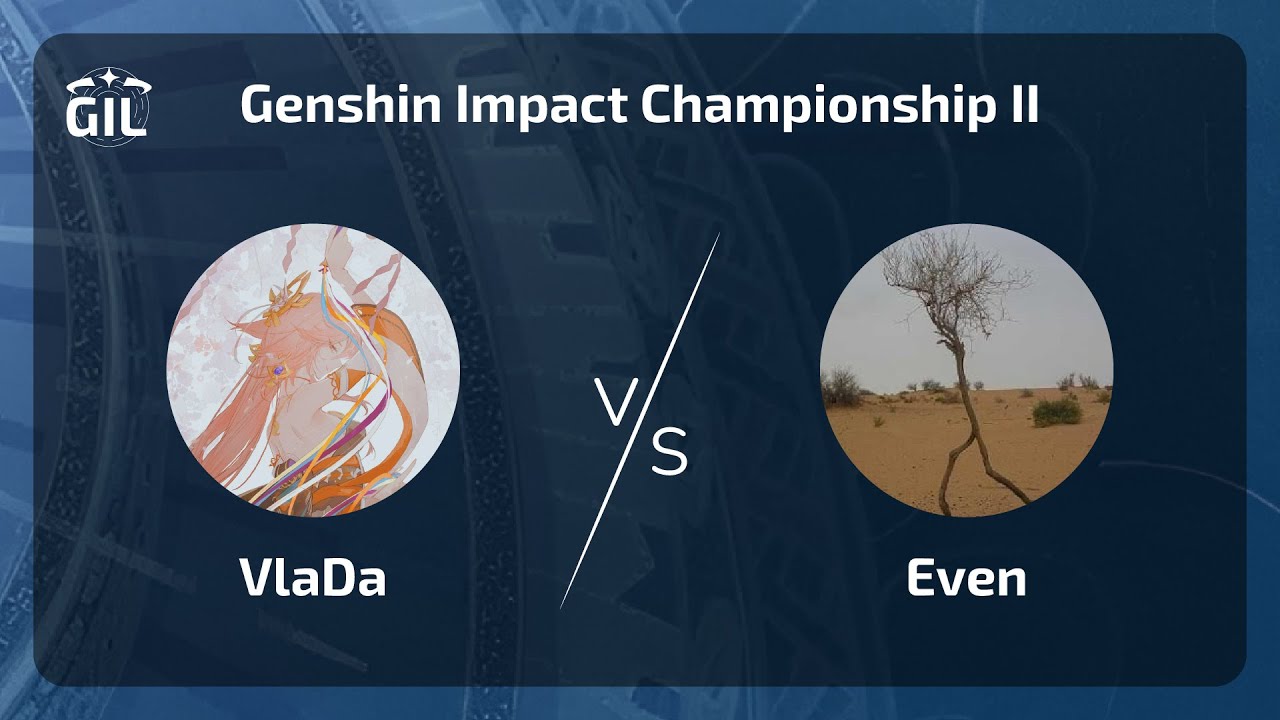 Матч 5. Even - VlaDa [Genshin Impact Championship II Group-Stage]