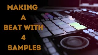 Using 4 samples To Make a Beat!