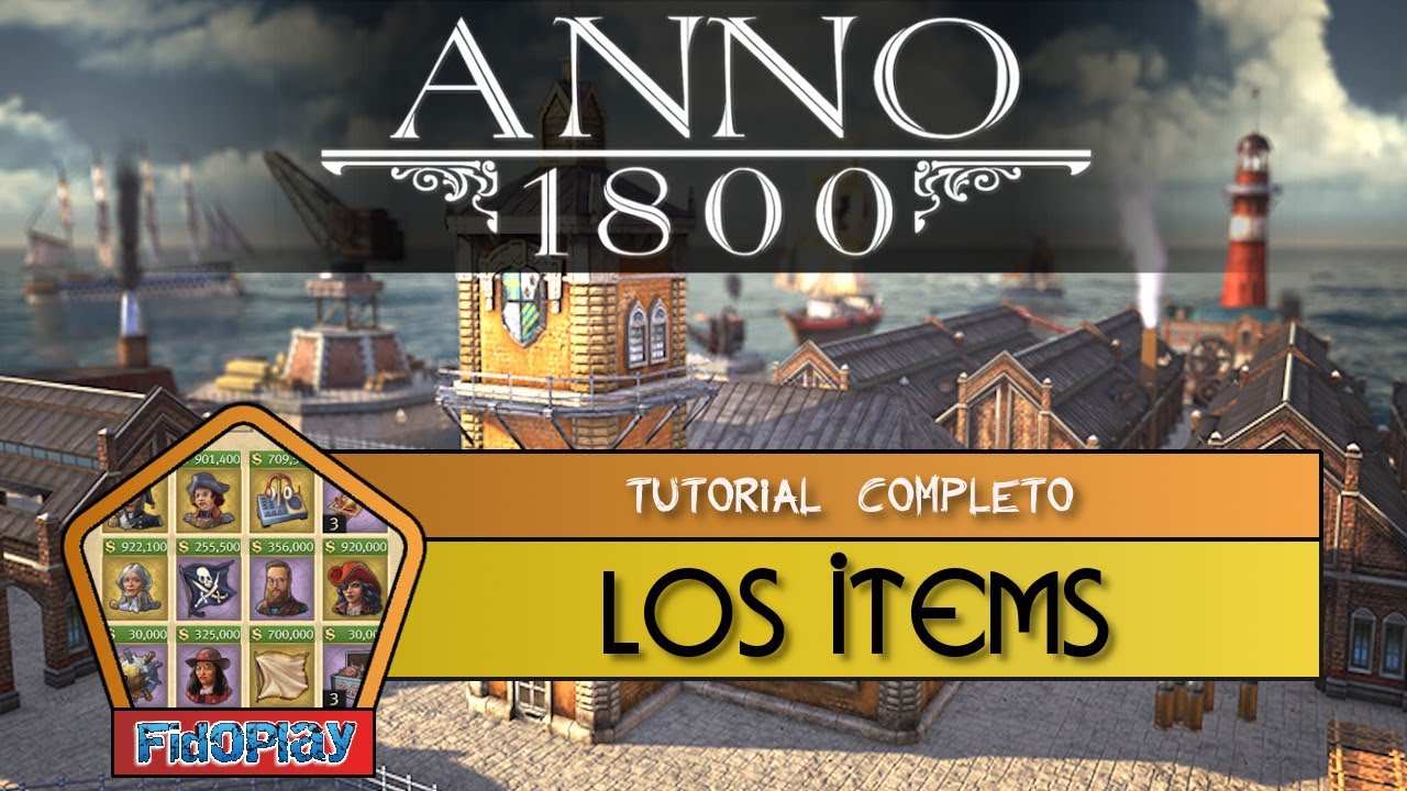 ☑️ ANNO 1800 Tutorial Los ítems (Guía Completa en Español