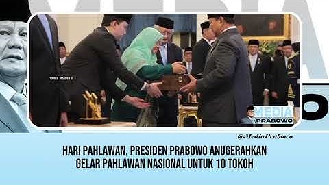 Hari Pahlawan 2025: Presiden Prabowo menganugerahkan gelar Pahlawan Nasional kepada 10 tokoh bangsa