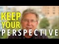Keep Your Perspective | Don Moen Devotionals