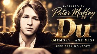 Du (Memory Lane Mix) – Jeff Zarling | Inspired by Peter Maffay