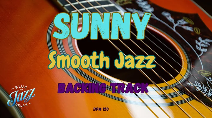 Sunny - Smooth Jazz- Backing Track