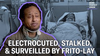 FritoLay Worker Electrocuted, Denied Medical Care & Surveilled by Company Agents