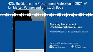 425: The State of the Procurement Profession in 2021 w/ Dr. Marcell Vollmer and Christoph Bode