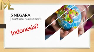5 Negara dengan Sistem Pendidikan Terbaik