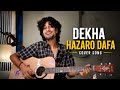 Dekha Hazaro Dafa Guitar Cover 🎸