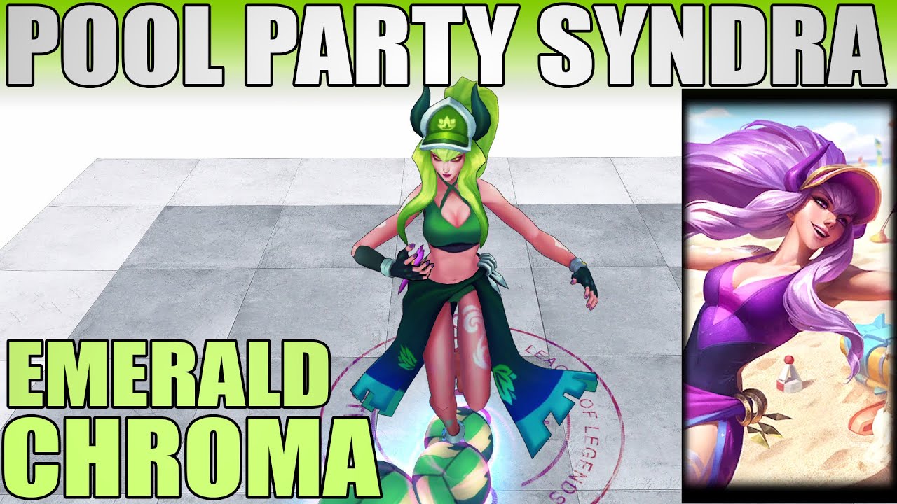 Pool Party Syndra Emerald Chroma 2020
