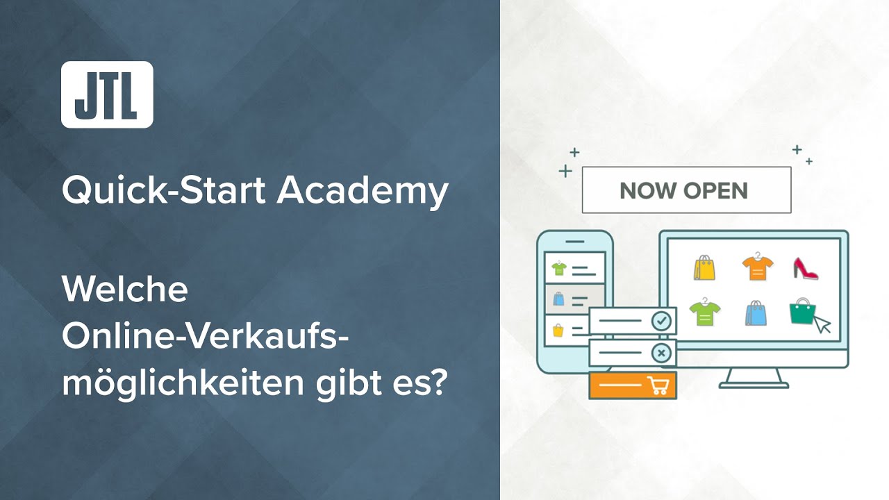 Welche Online Verkaufsmöglichkeiten gibt es? - JTL Quick-Start Academy  -Teil 2 {Webinar}