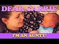 I'm an Aunty! | DEAR CARRIE