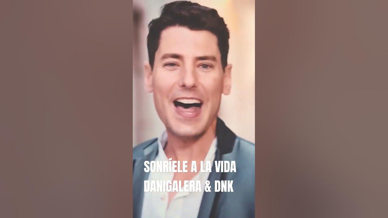 DaniGalera & Dnk SONRÍELE A LA VIDA ( VIDEO OFICIAL )