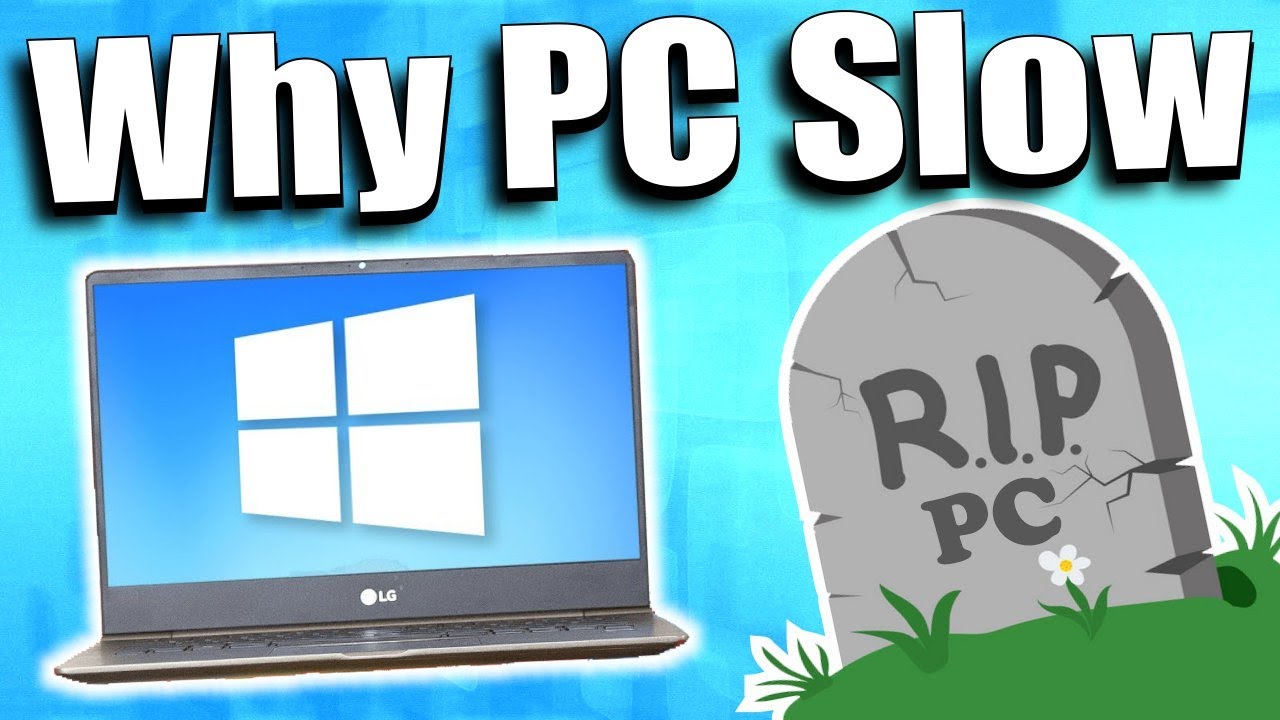 Why Computer Slow Down Over Time 10 Reasons + Fix YouTube