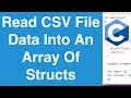Read CSV File Data Into An Array Of Structs | C Programming Example